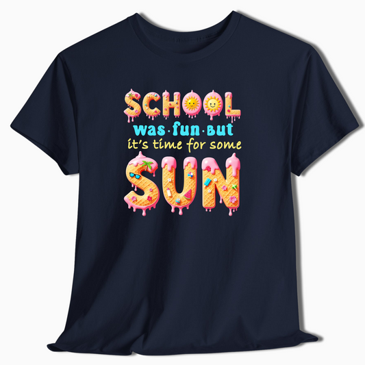 School Was Fun But It’s Time For Sun T-Shirt - c346a25