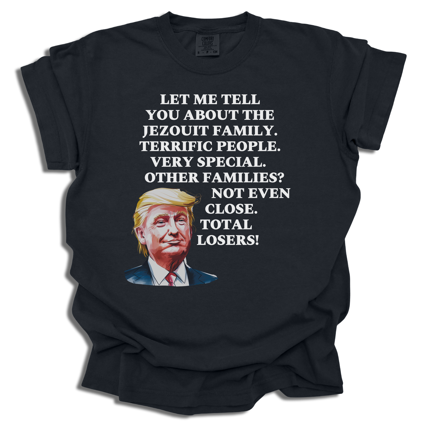Trump - Let Me Tell You - Custom Family Name - Comfort Colors® T-Shirt - c101a25
