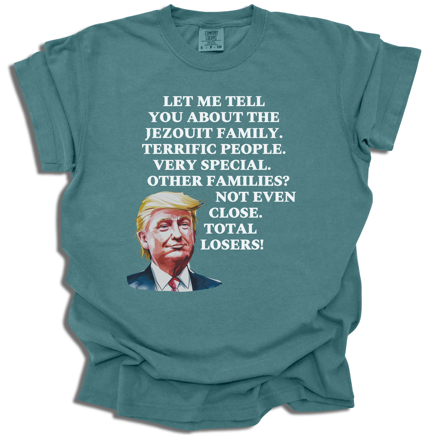 Trump - Let Me Tell You - Custom Family Name - Comfort Colors® T-Shirt - c101a25