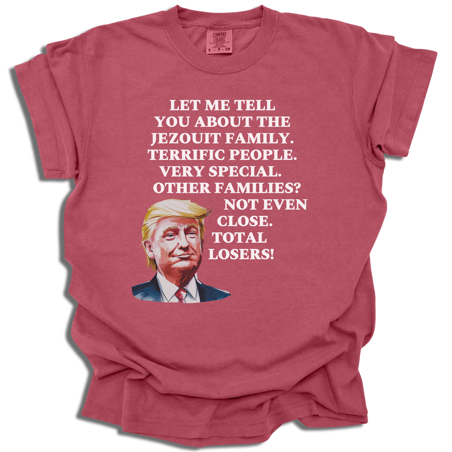 Trump - Let Me Tell You - Custom Family Name - Comfort Colors® T-Shirt - c101a25