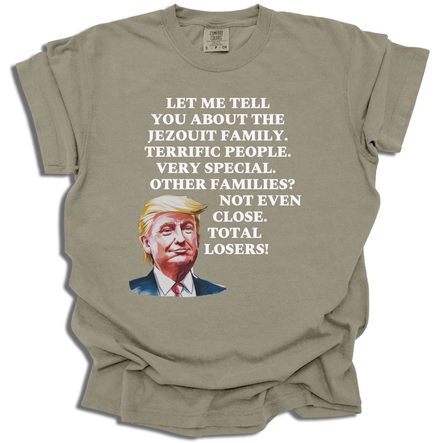 Trump - Let Me Tell You - Custom Family Name - Comfort Colors® T-Shirt - c101a25