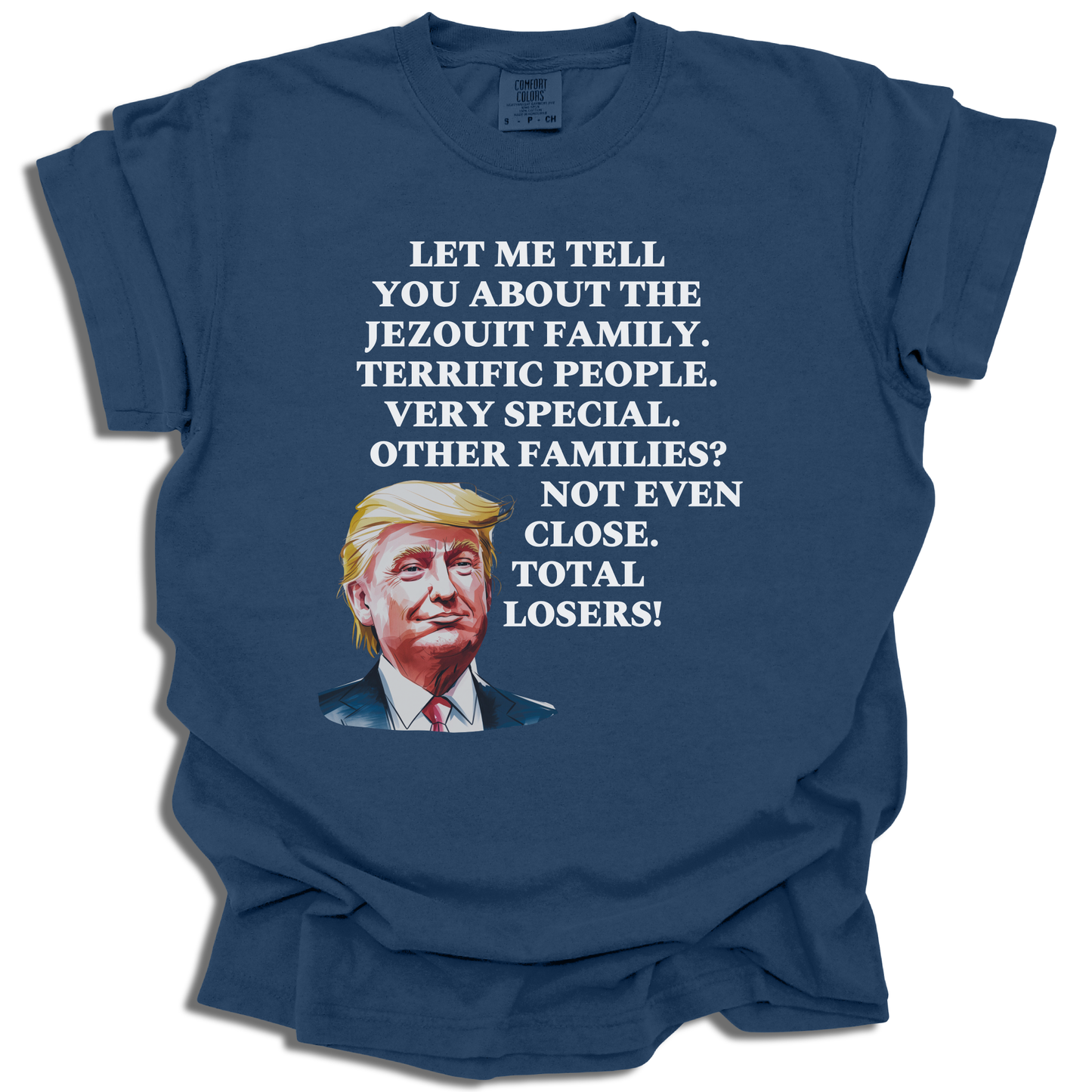 Trump - Let Me Tell You - Custom Family Name - Comfort Colors® T-Shirt - c101a25