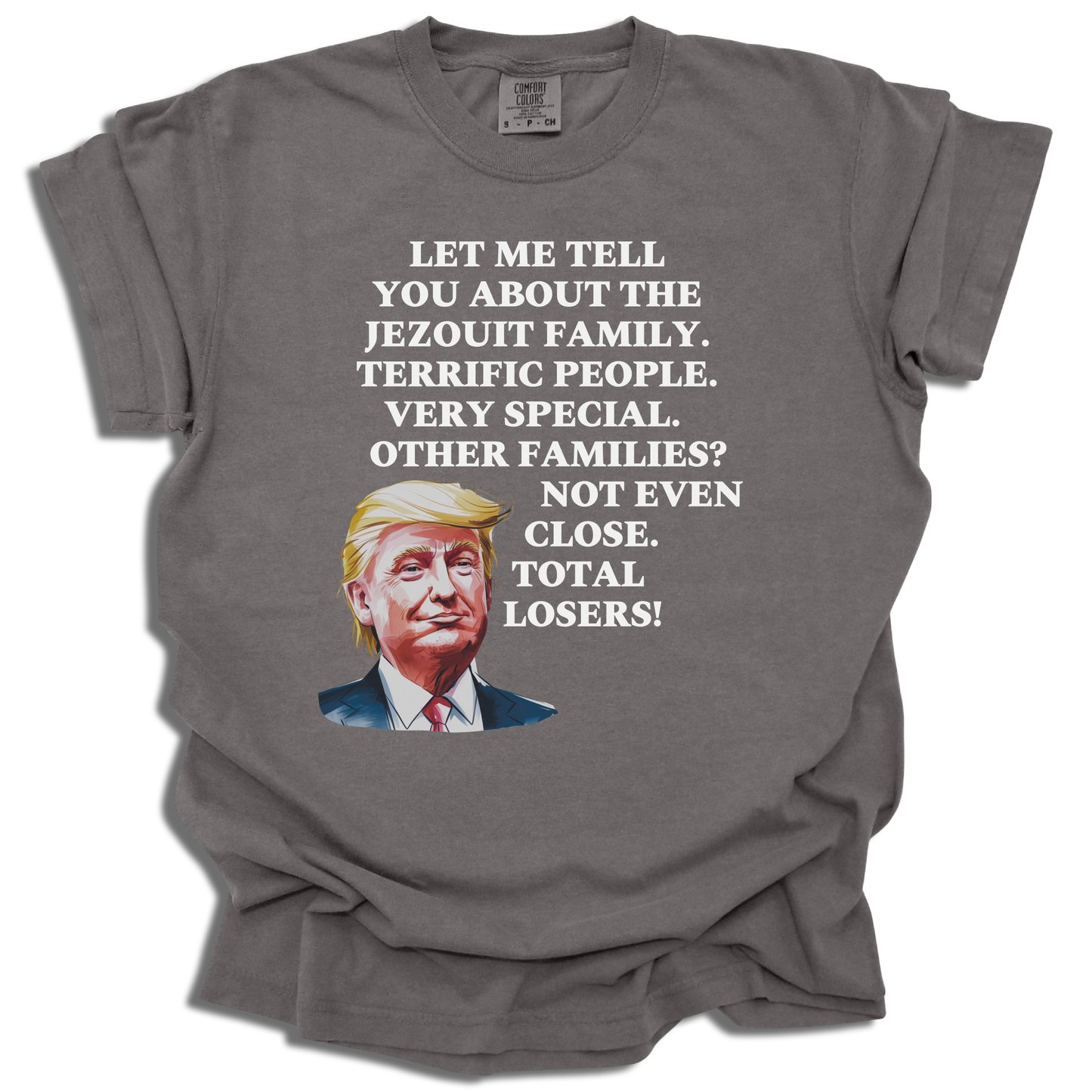 Trump - Let Me Tell You - Custom Family Name - Comfort Colors® T-Shirt - c101a25