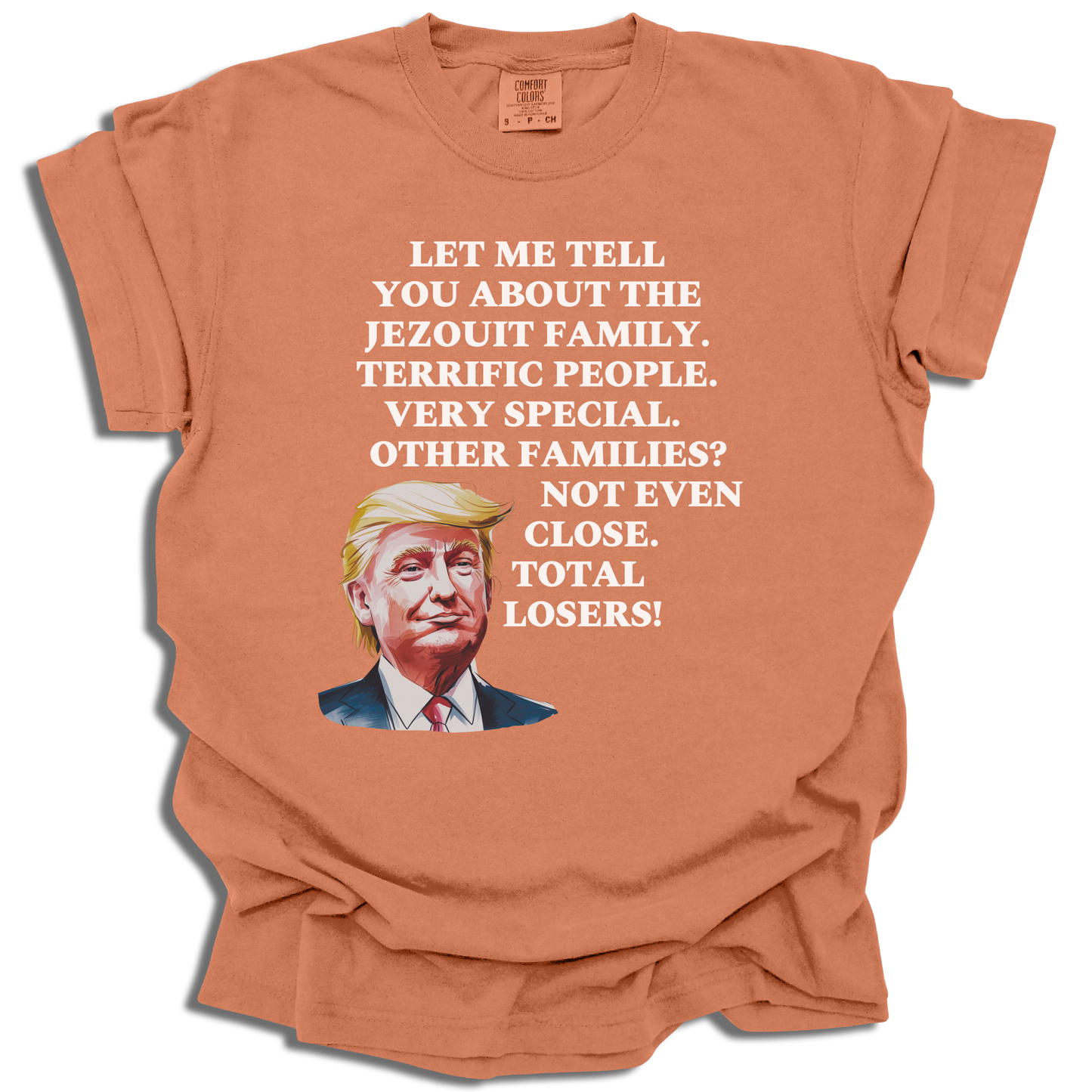 Trump - Let Me Tell You - Custom Family Name - Comfort Colors® T-Shirt - c101a25