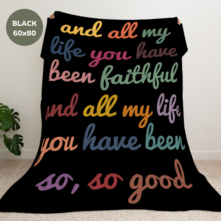 All My Life You Have Been Faithful Velveteen Blanket