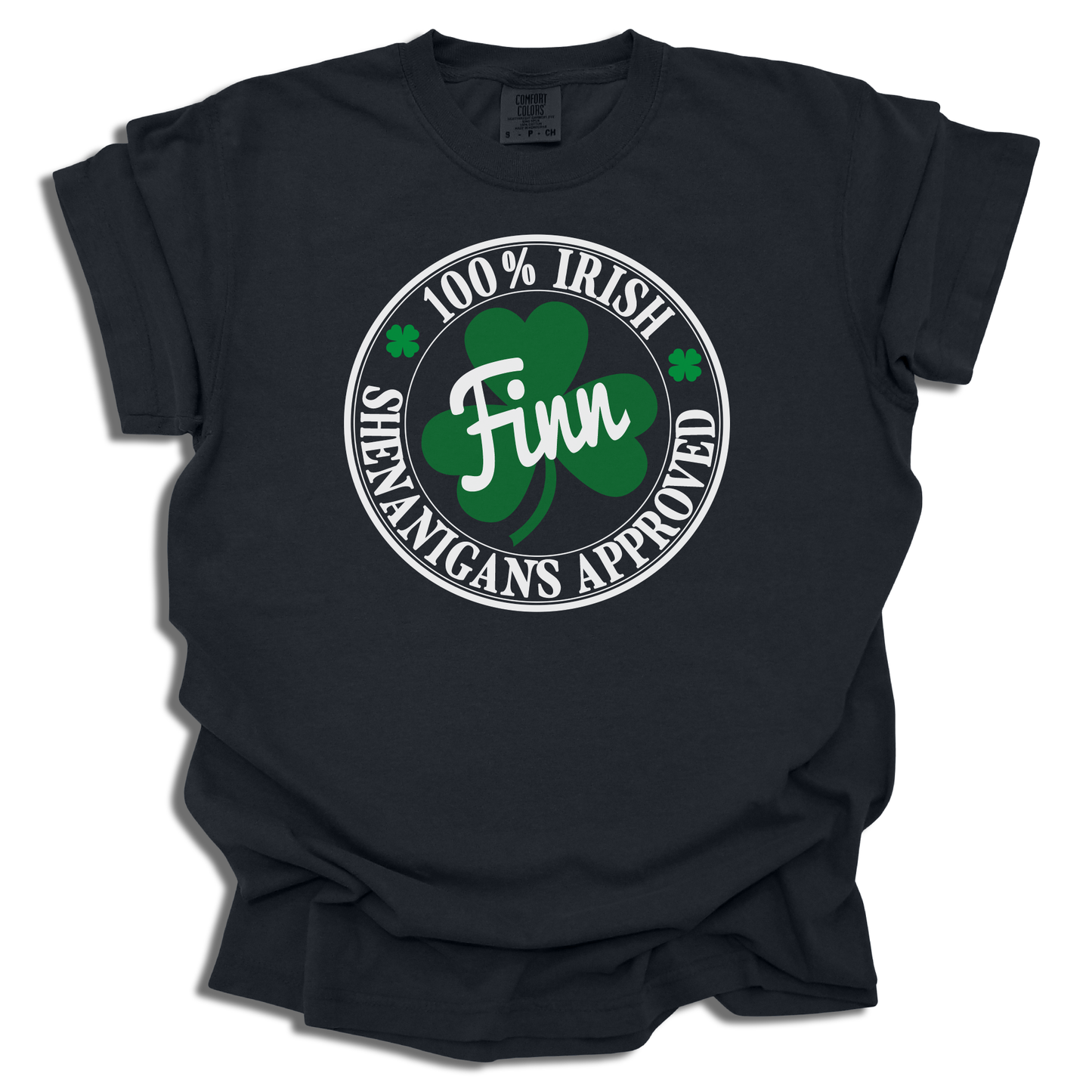 100% Irish Shenanigans Approved - St. Patrick's Day - Comfort Colors® T-Shirt - c119a25