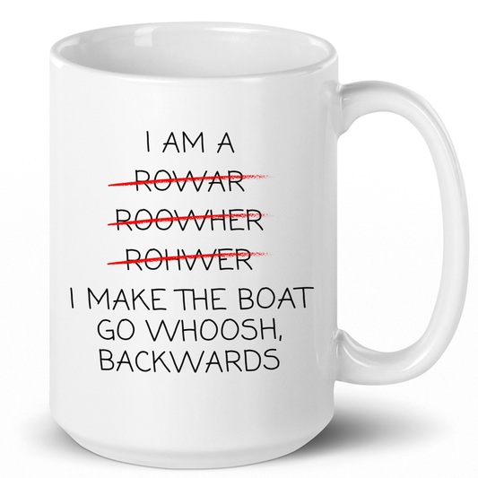 Funny Rowing Coffee Mug | I Am A Rower Misspelling | Gift For Rowing Enthusiasts - c136a25