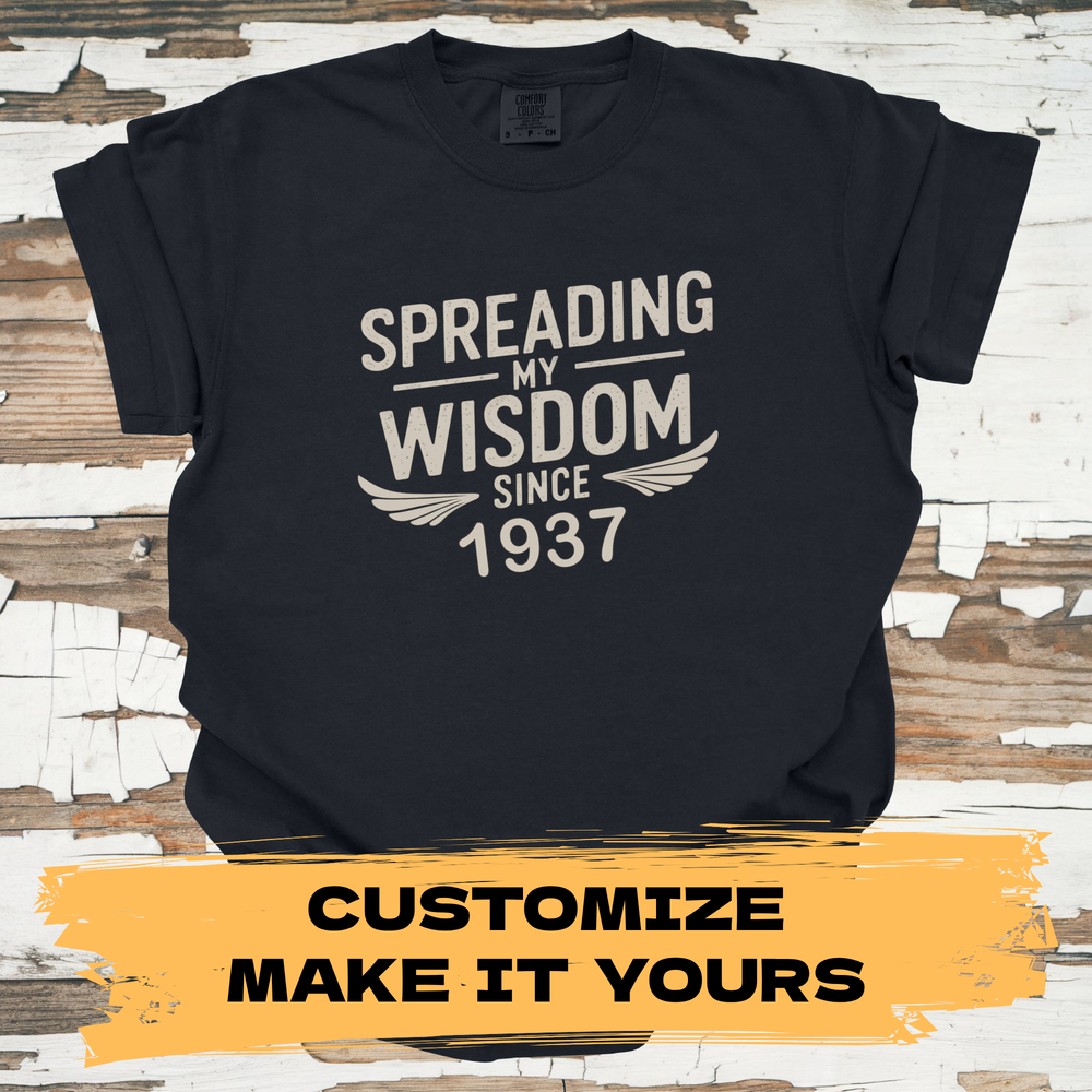 Custom Spreading My Wisdom T-Shirt - Personalized Birth Year Tee - Primary View