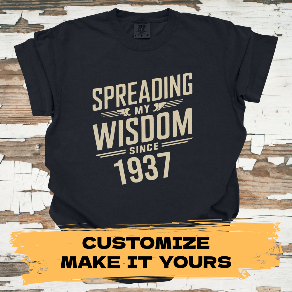 Customizable Spreading My Wisdom Since 1937 T-Shirt - Primary View