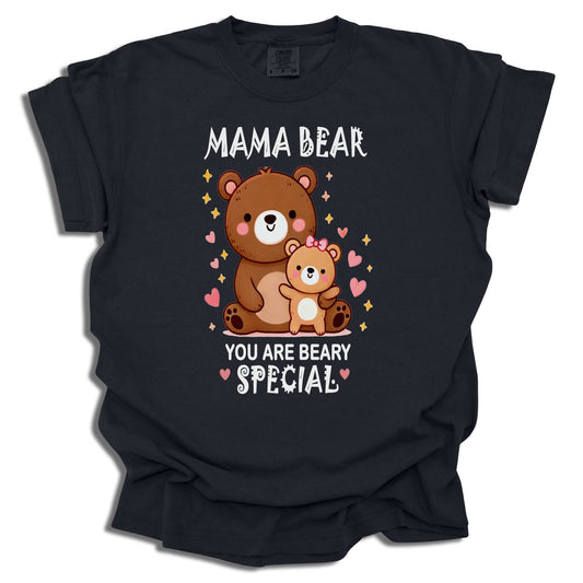 Mama Bear You Are Beary Special T-Shirt - Cute Mother's Day Gift for Mom - CreArTo82 c218a25