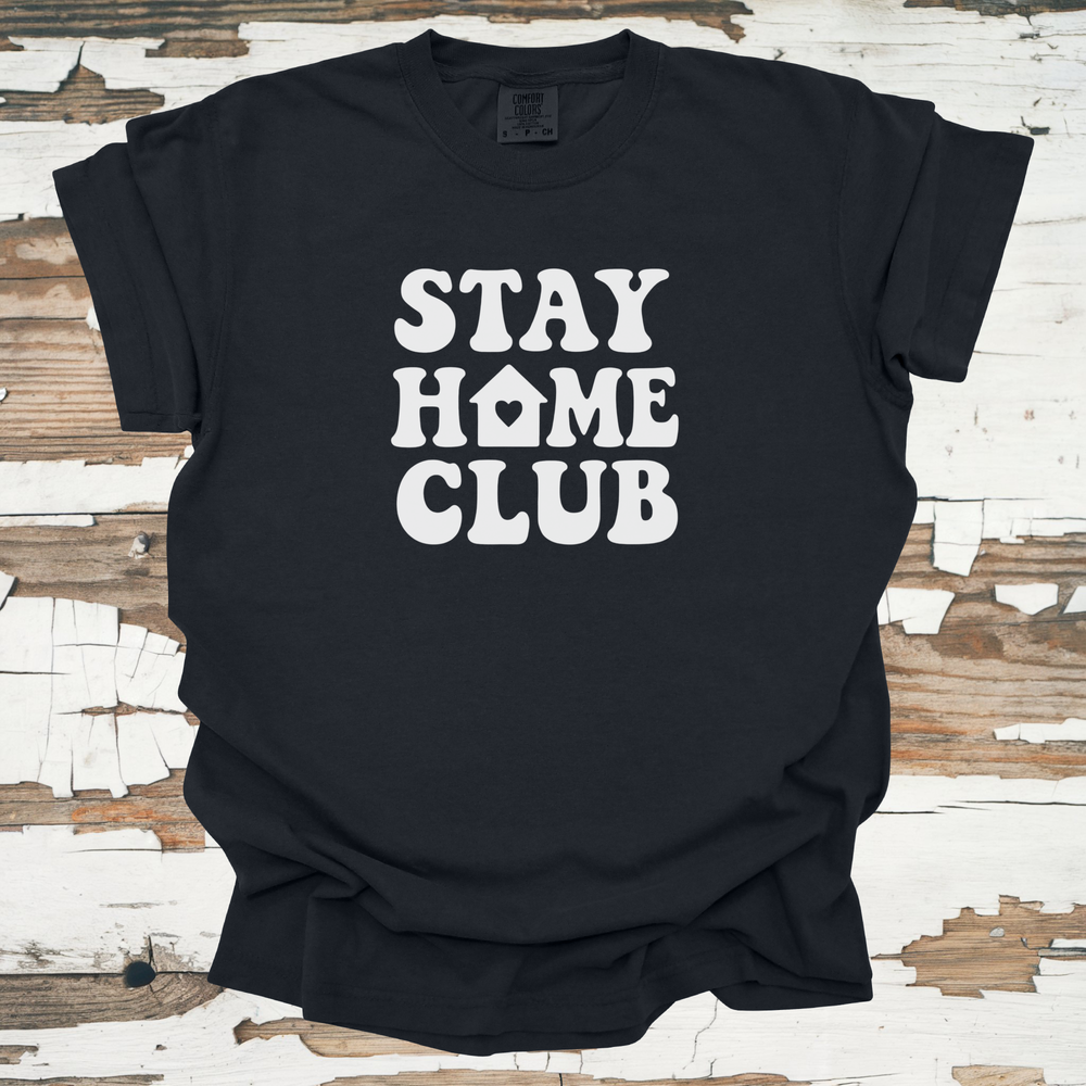 Stay Home Club T-Shirt - Unisex Comfort Tee - Primary View