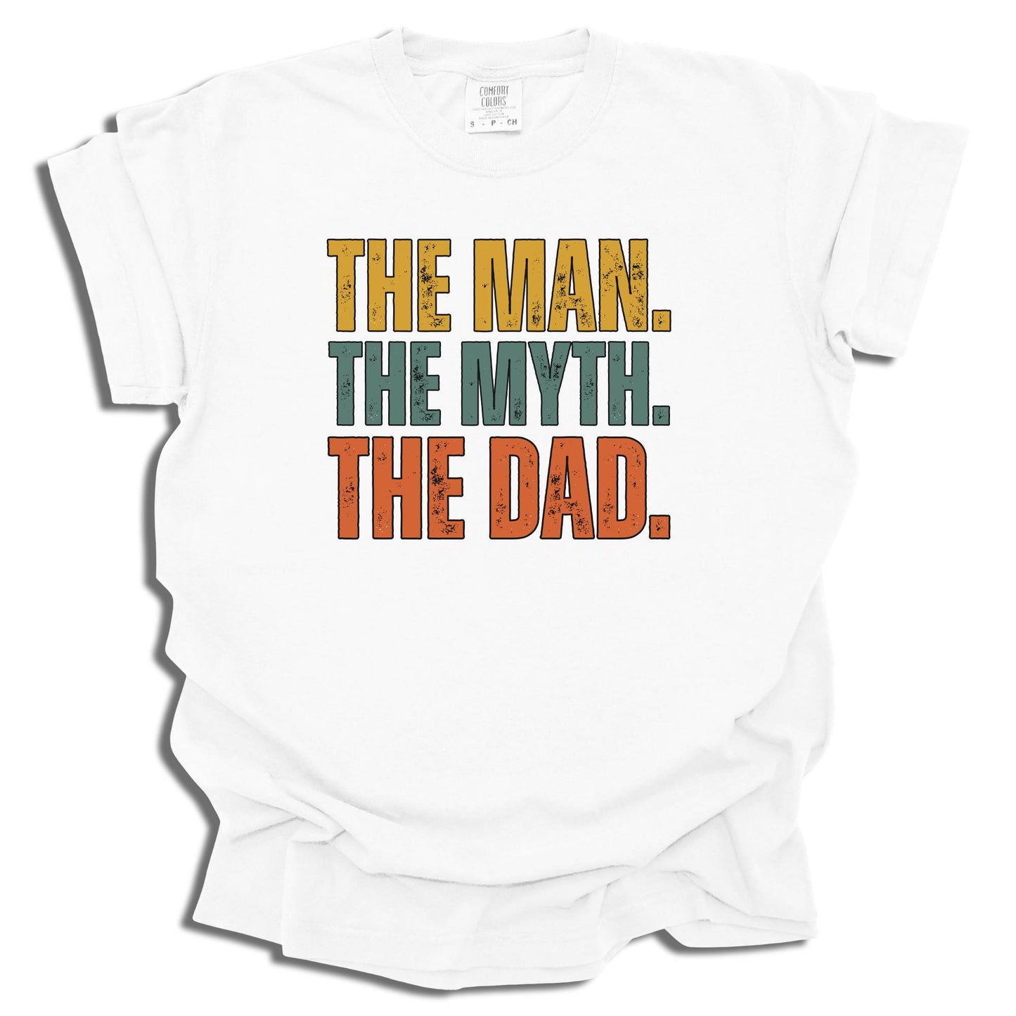 The Man The Myth The Dad T-Shirt | Unisex Casual Tee | Father’s Day Gift - c255a25