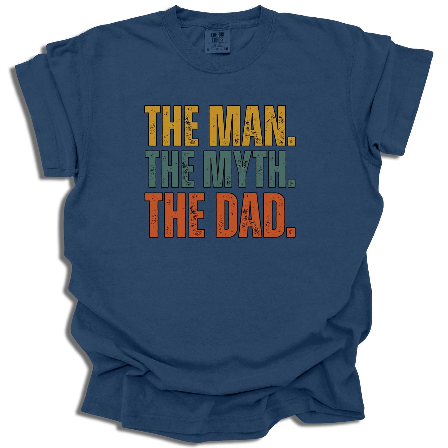 The Man The Myth The Dad T-Shirt | Unisex Casual Tee | Father’s Day Gift - c255a25