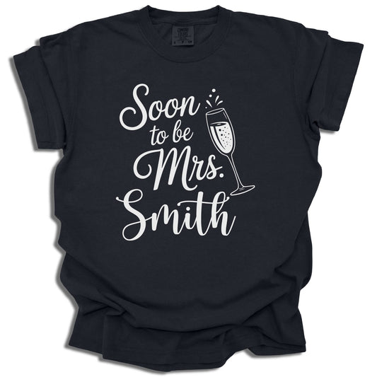 Soon to be Mrs. Custom Last Name T-Shirt | Bridal Party Tee | Bachelorette Gift - c267a25