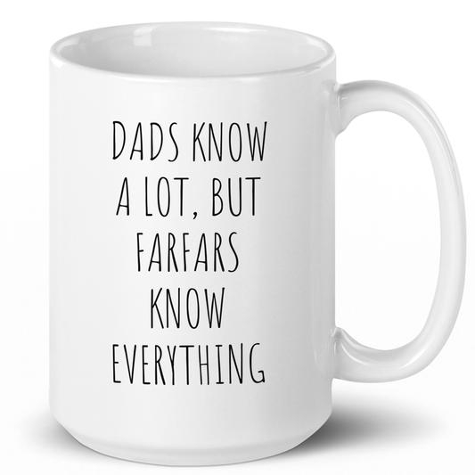 Dads Know a Lot, But Farfars Know Everything Coffee Mug - c272a25
