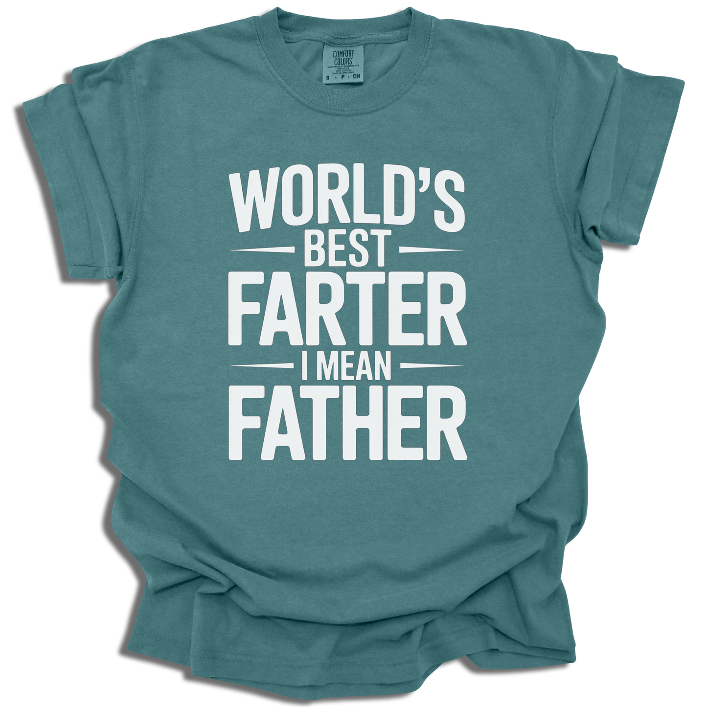 World's Best Farter I Mean Father T-Shirt - Funny Dad Gift - c308a25