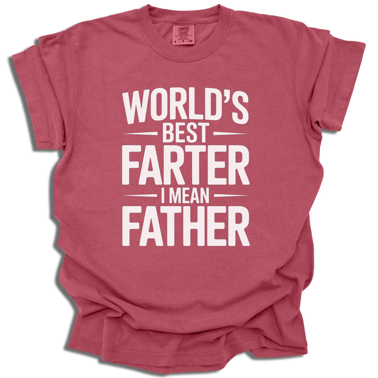 World's Best Farter I Mean Father T-Shirt - Funny Dad Gift - c308a25
