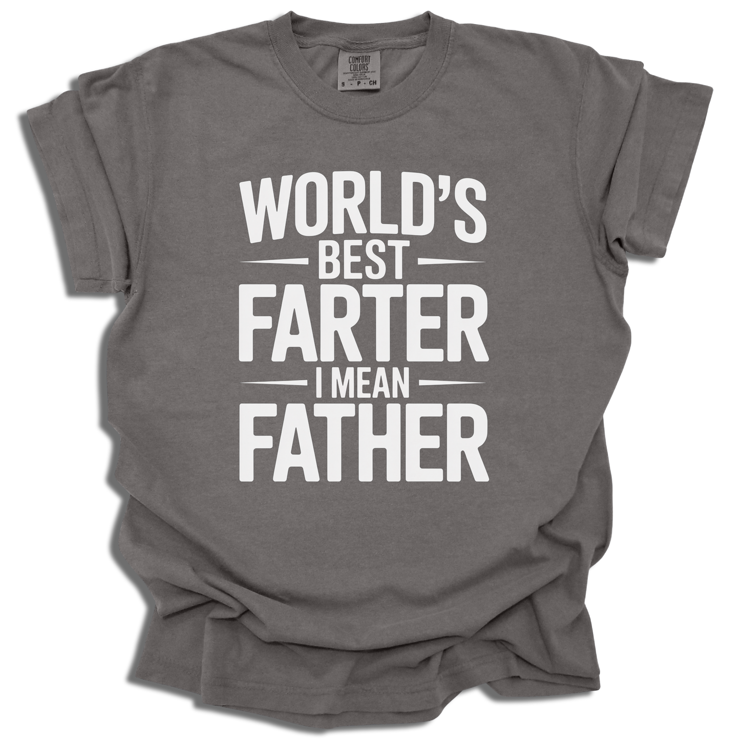 World's Best Farter I Mean Father T-Shirt - Funny Dad Gift - c308a25