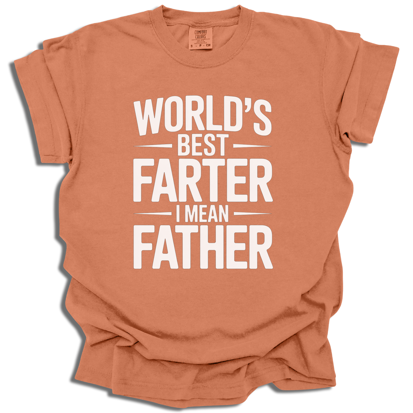 World's Best Farter I Mean Father T-Shirt - Funny Dad Gift - c308a25