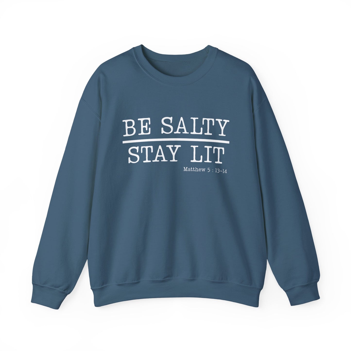 Be Salty Stay Lit Christian Sweatshirt for Adults & Teens - c583a25