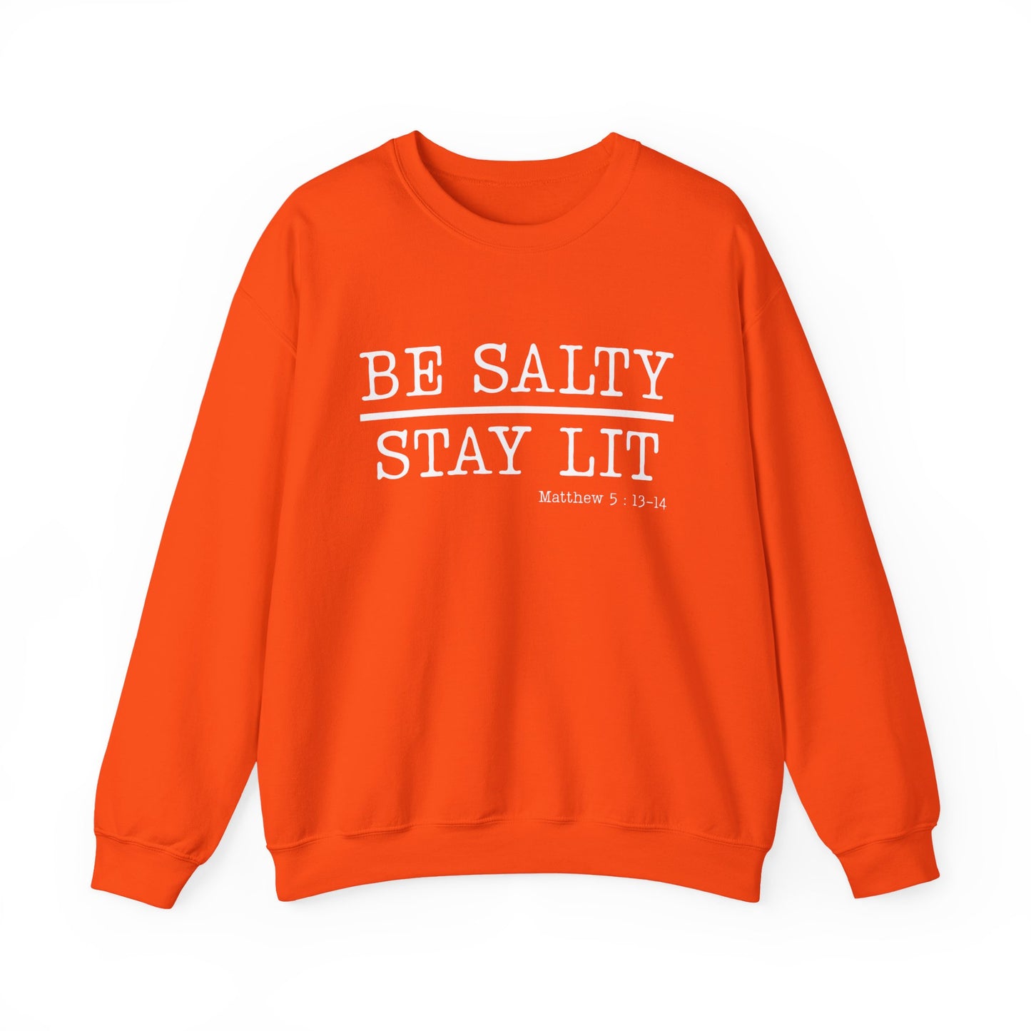 Be Salty Stay Lit Christian Sweatshirt for Adults & Teens - c583a25