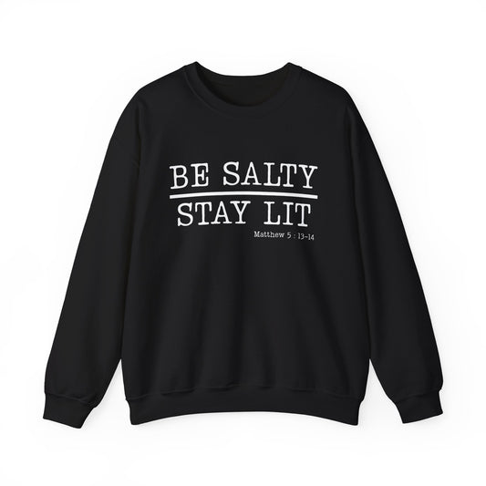 Be Salty Stay Lit Christian Sweatshirt for Adults & Teens - c583a25