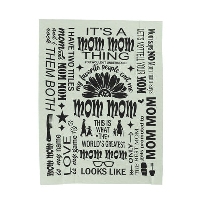 Mom Mom Quotes - Velveteen Plush Blanket - c170a25