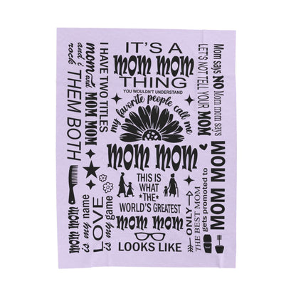 Mom Mom Quotes - Velveteen Plush Blanket - c170a25