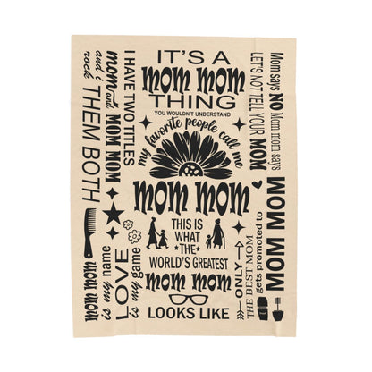Mom Mom Quotes - Velveteen Plush Blanket - c170a25